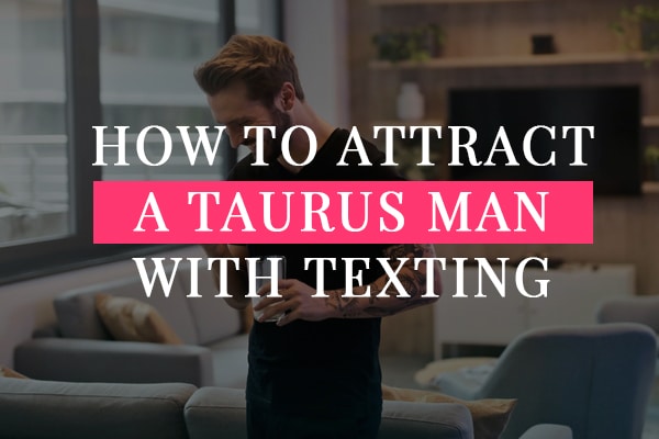 attract taurus man by conversation, man texting someone on his mobile phone
