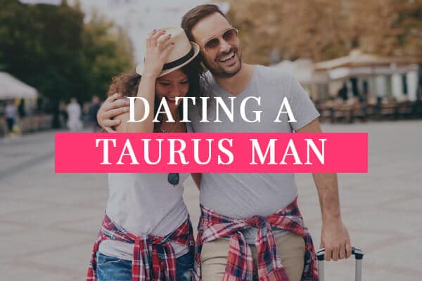 Dating a Taurus Man