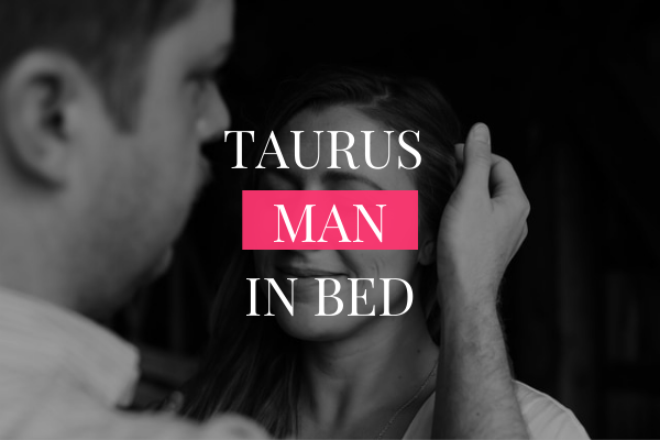 Taurus man in bed-min