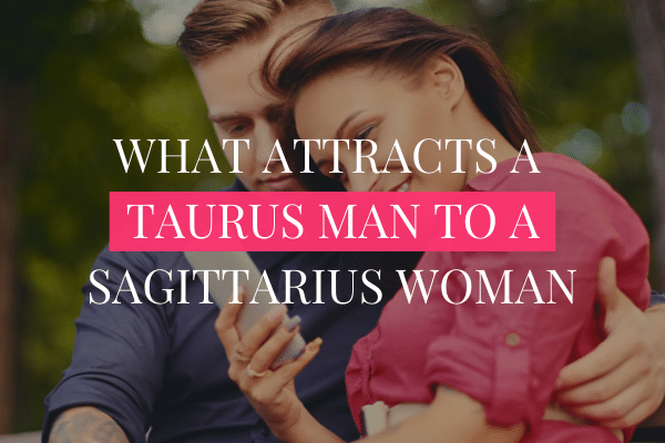 Attracting Sagittarius Man