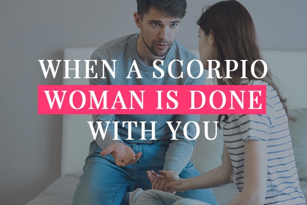 A with woman when you scorpio is done How to