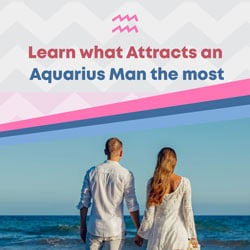 Find out what attracts Aquarius men
