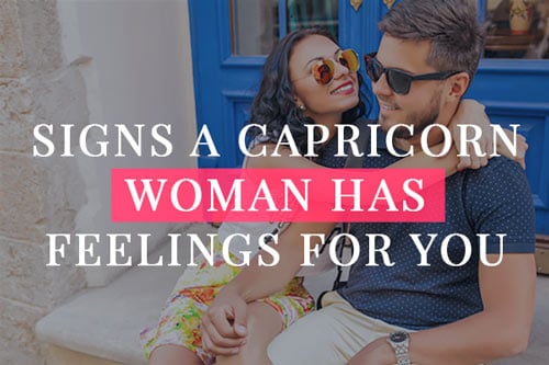 Signs that a capricorn woman likes you